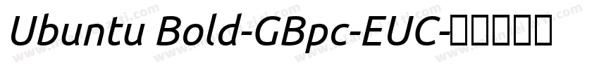 Ubuntu Bold-GBpc-EUC字体转换